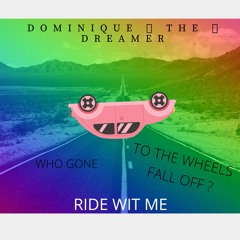 DominiqueThe Dreamer-  Ride With Me