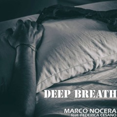Deep breath (featuring Federica Cesano)