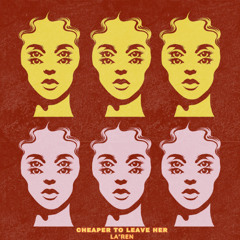 Cheaper To Leave Her (Prod. By L3No Loaded)