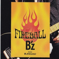 FIREBALL / B'z