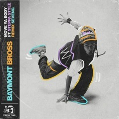 Baymont Bross - Move ya Body Ft Steppa Style (SevenG Remix)