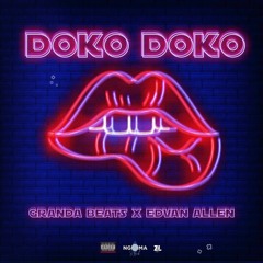 Granda Beats - Doko Doko ft. Edvan Allen