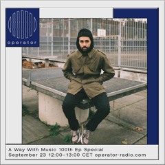 A Way With Music [100] w/ Osmanbas part1  - 23rd September 2021