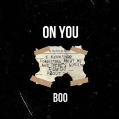 “On You” - Boo