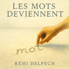 les mots deviennent