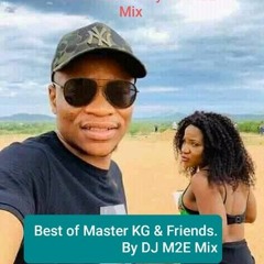 SOUTH AFRICAN HOUSE MIX 2020,Best Of Master KG & Friends,DJ M2E Mix