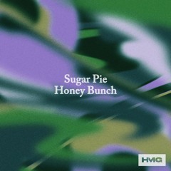 Sugar Pie Honey Bunch *TEASER*