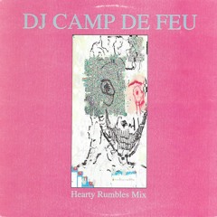 DJ CAMP DE FEU - HEARTY RUMBLES MIX