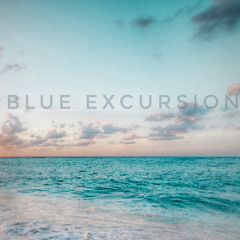 Blue Excursion