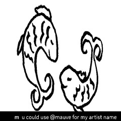 @mauve 「i'm full of water」
