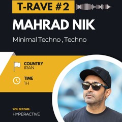 T-Rave #2 By Mahrad Nik