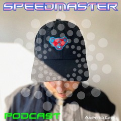 SpeedMaster Podcast 011 - Akemio Grey