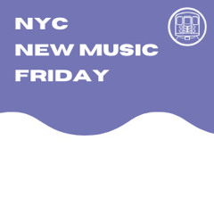 NYC New Music Friday