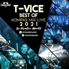 Best Of T-VICE Kompas Mix Live by KrysmOsse MaestrO 2021