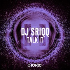 PREVIEW: DJ Sriqq - Talk It