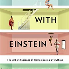 FREE EBOOK 📑 Moonwalking With Einstein: The Art and Science of Remembering Everythin