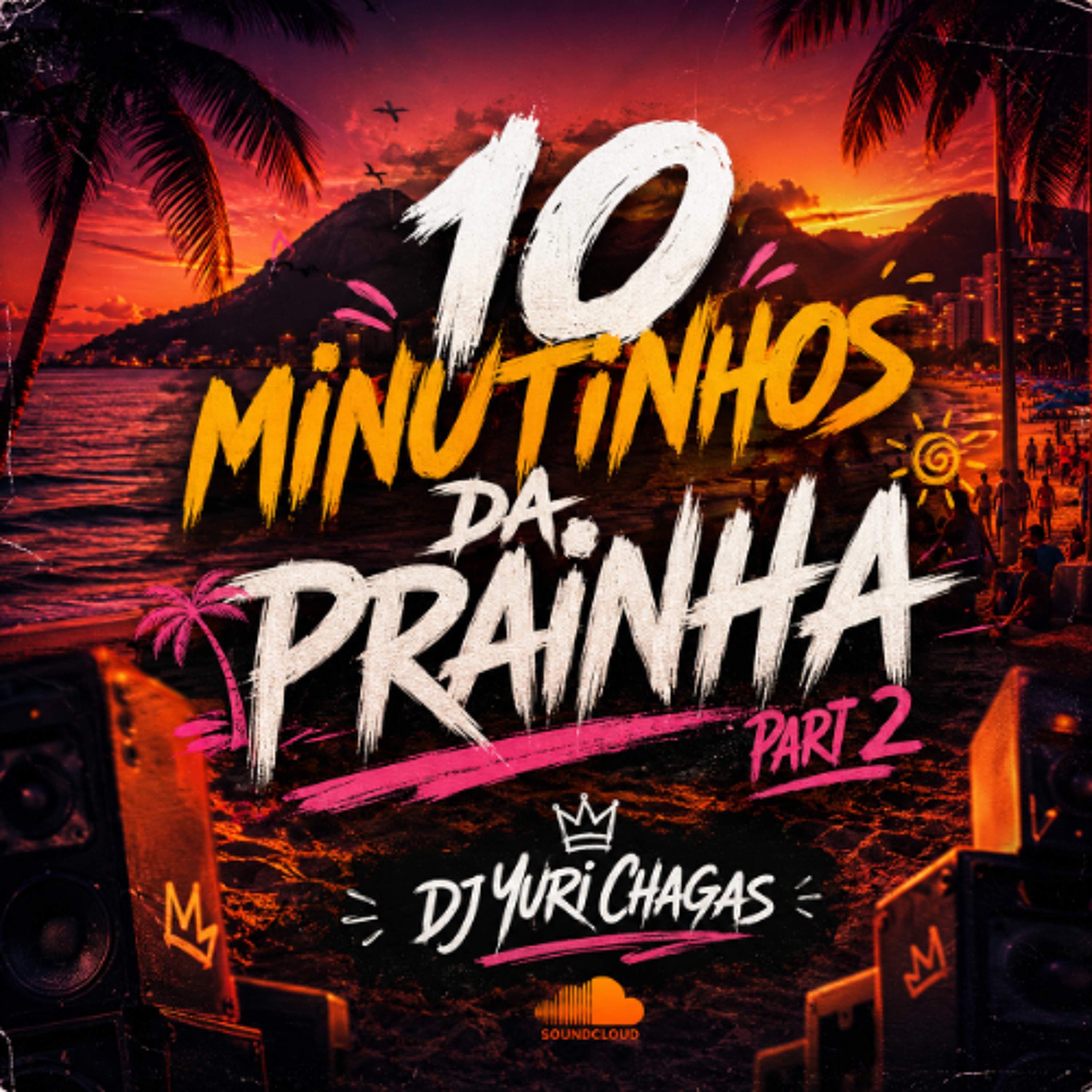 10 MINUTINHOS DA PRAINHA PART 2 ( DJ YURI CHAGAS ) episode artwork