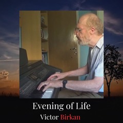 Evening Of Life - Improvised Piano Piece