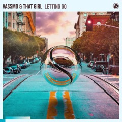 Vassmo & That Girl - Letting Go