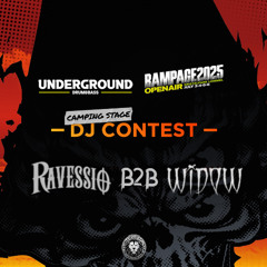 UNDERGROUND X RAMPAGE - DJ CONTEST 2025 - RAVESSIO B2B WIDOW