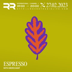 Rocket Radio Espresso #029 w/ Merchant