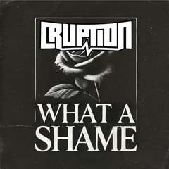 Cruption - What A Shame (Radio Edit)