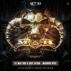 DJ Mad Dog & Dave Revan - Magnum Opus (Official Masters Of Hardcore 2020 Anthem)