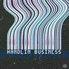 Handlin Business // prod WastedThoughts