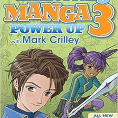 [Get] KINDLE 🖋️ Mastering Manga 3: Power Up with Mark Crilley by Mark Crilley [PDF E