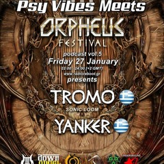 Psy Vibes Meets Orpheus Festival - Yanker djset