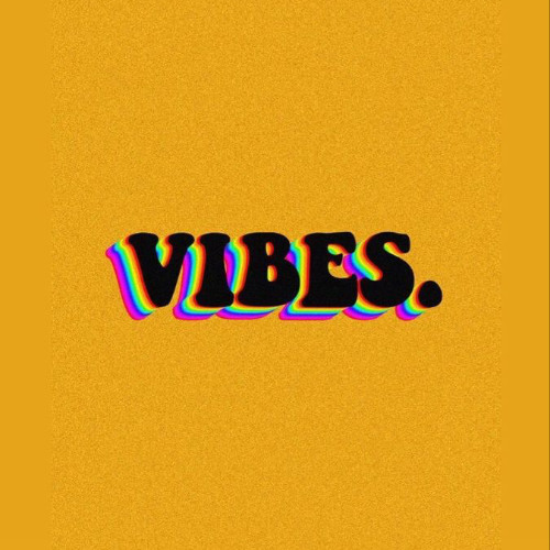 VIBES.