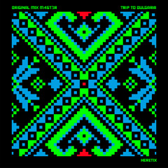 Heretix - Trip to bulgaria (Original Mix)