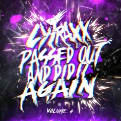 Cytraxx Passed Out And Did It Again VOL.4