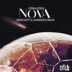 Jonajosu - Supernova (Überhaupt & Außerdem Remix)[KataHaifisch]
