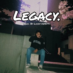Legacy (Prod. by Kyle Stemberger & Lucas Depetti)