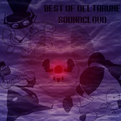 DELTARUNE SOUNDCLOUD: ONLY THE BEST