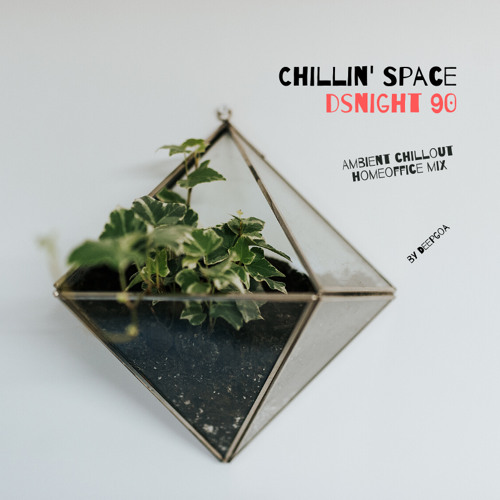 DSNight 90 #homeoffice Ambient Mix 2020