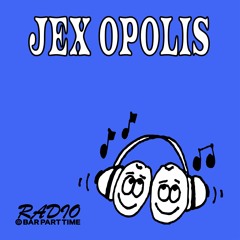 B.P.T. Radio 020: Jex Opolis