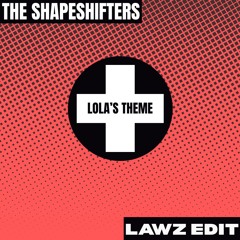 LOLA'S THEME (LAWZ EDIT EXTENDED) [PREVIEW]