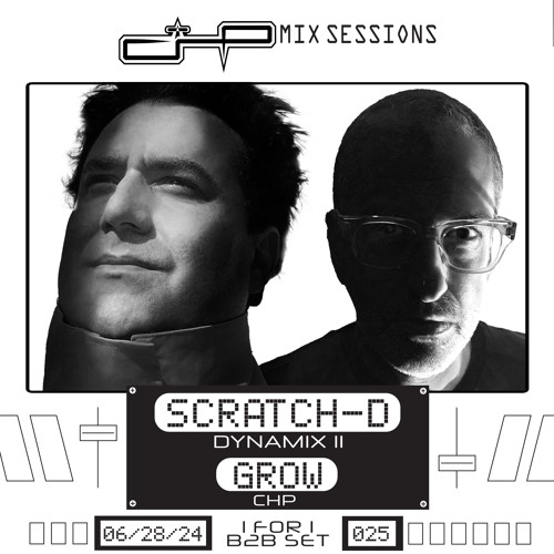 CHP Mix Sessions [025] - Scratch-D vs. Grow