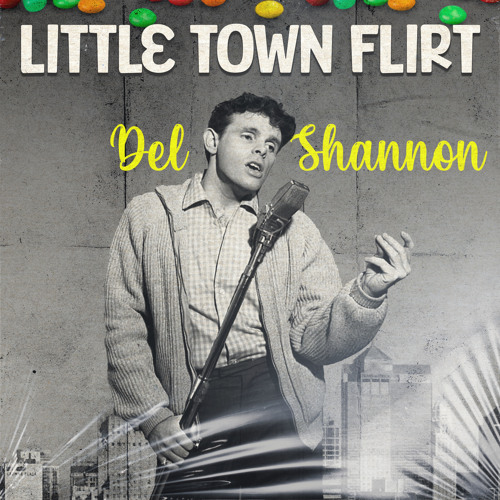 DEL SHANNON Little Town Flirt signé mat prêt à l'emploi 840