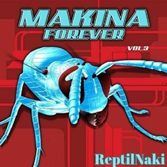 Makina Forever Vol 3 ReptilNaki