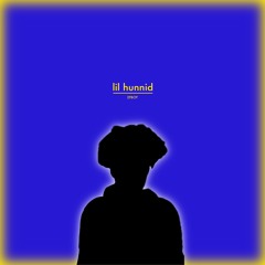 lil hunnid