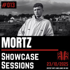 MORTZ Showcase Session #013