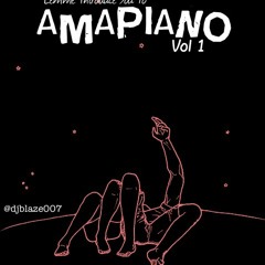 LEMME INTRODUCE YOU TO AMAPIANO VOL1