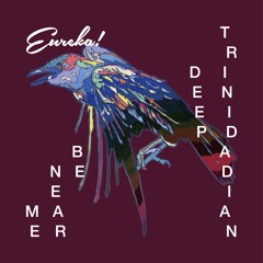 Trinidadian Deep - Be Near Me