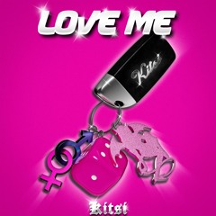 LOVE ME