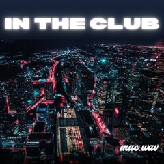 In The Club