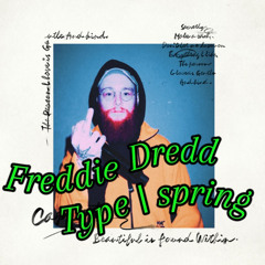 Freddie Dredd type | spring