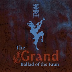 The Grand Ballad of the Faun - SAINT